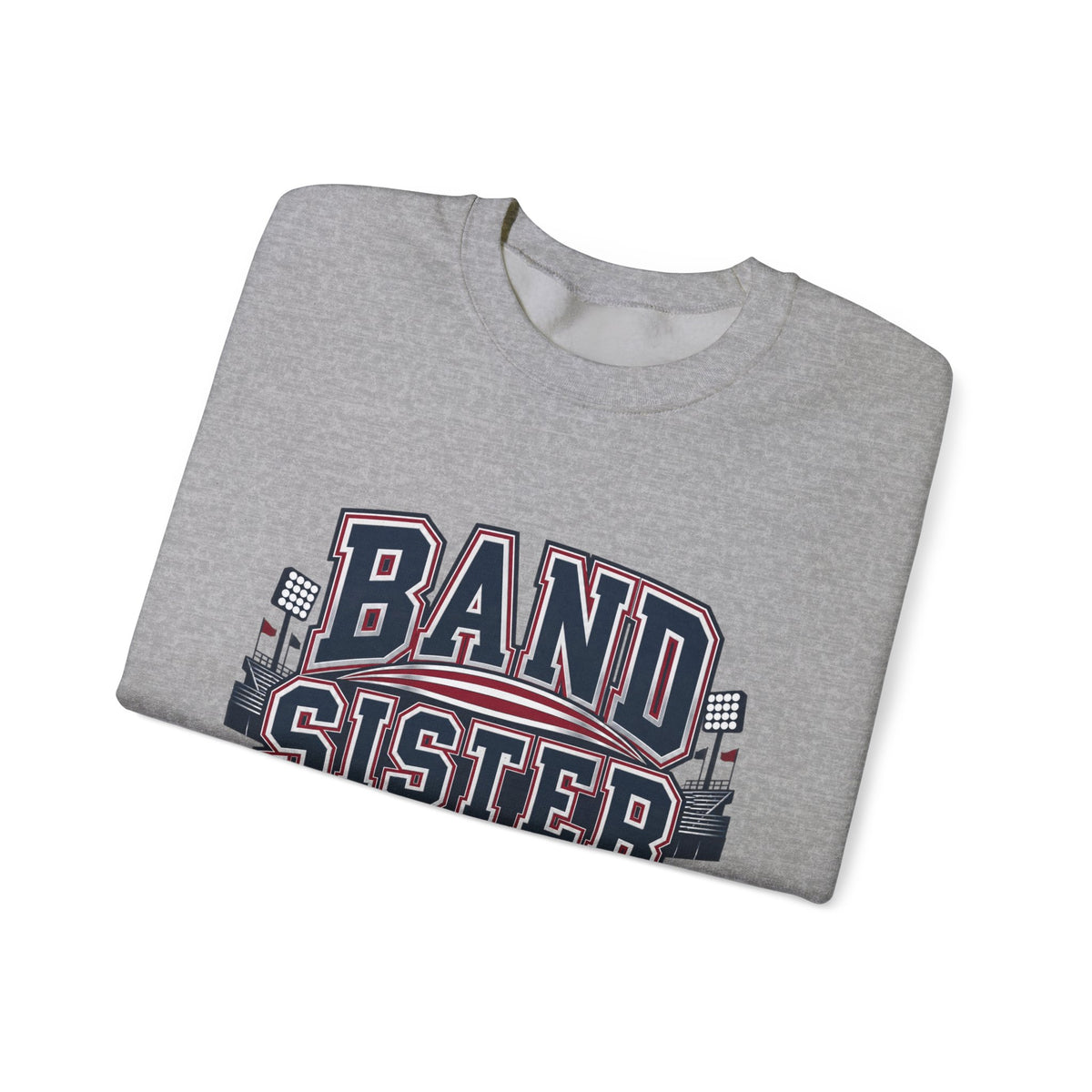 Band Sister Sweatshirt - "Louder Than The Stands" Marching Band Crewneck