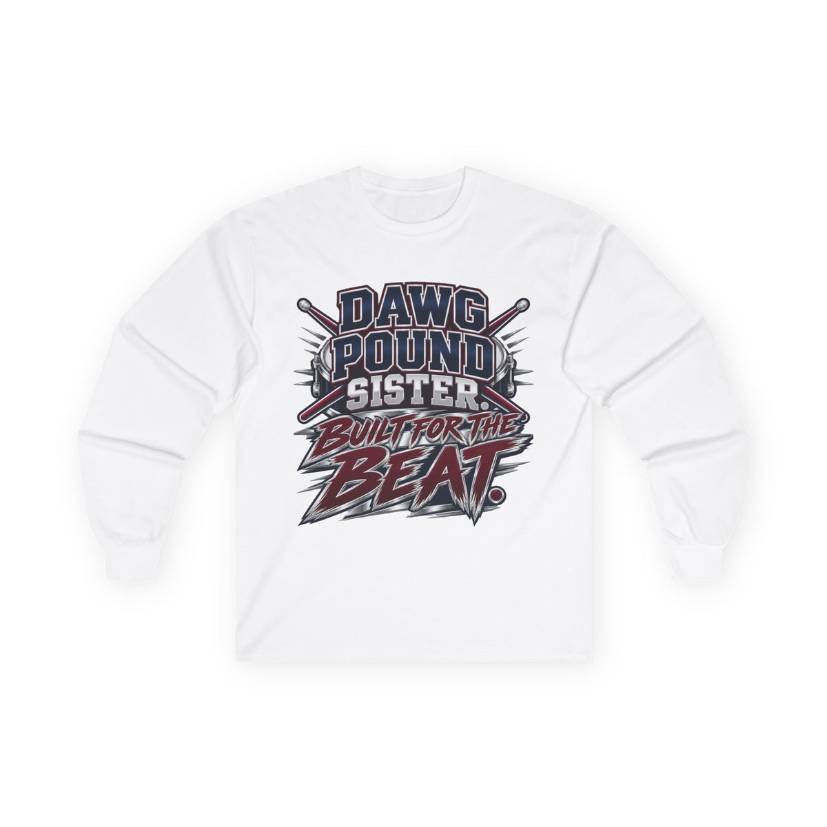 Dawg Pound Sister Long Sleeve Tee — Built for the Beat Drumline Fan Shirt