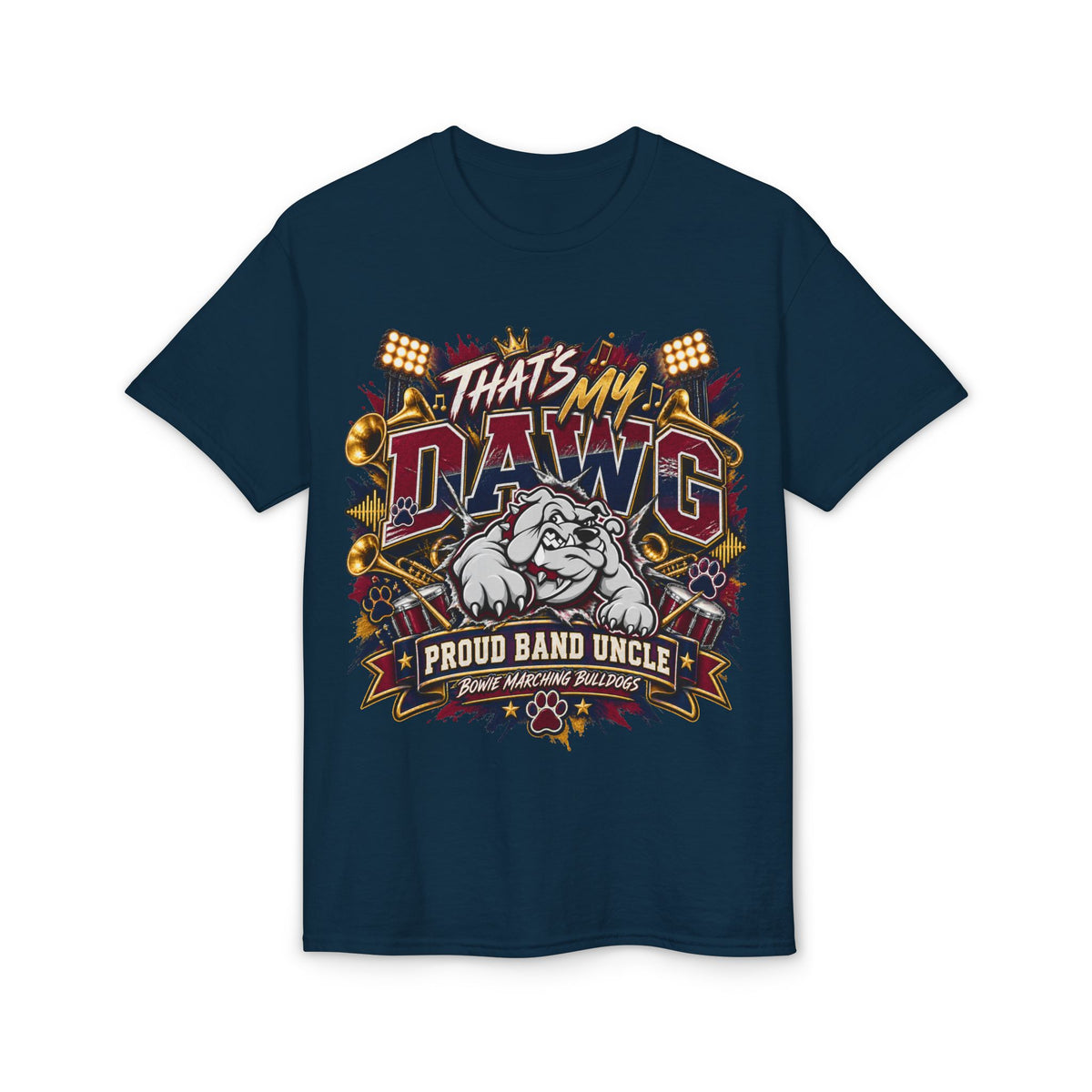 That's My Dawg Bulldog Design T-Shirt — Proud Band Uncle