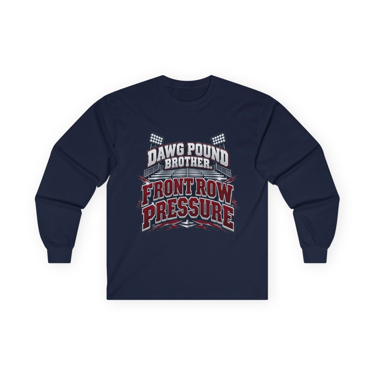 Front Row Pressure Dawg Pound Brother Long Sleeve Tee