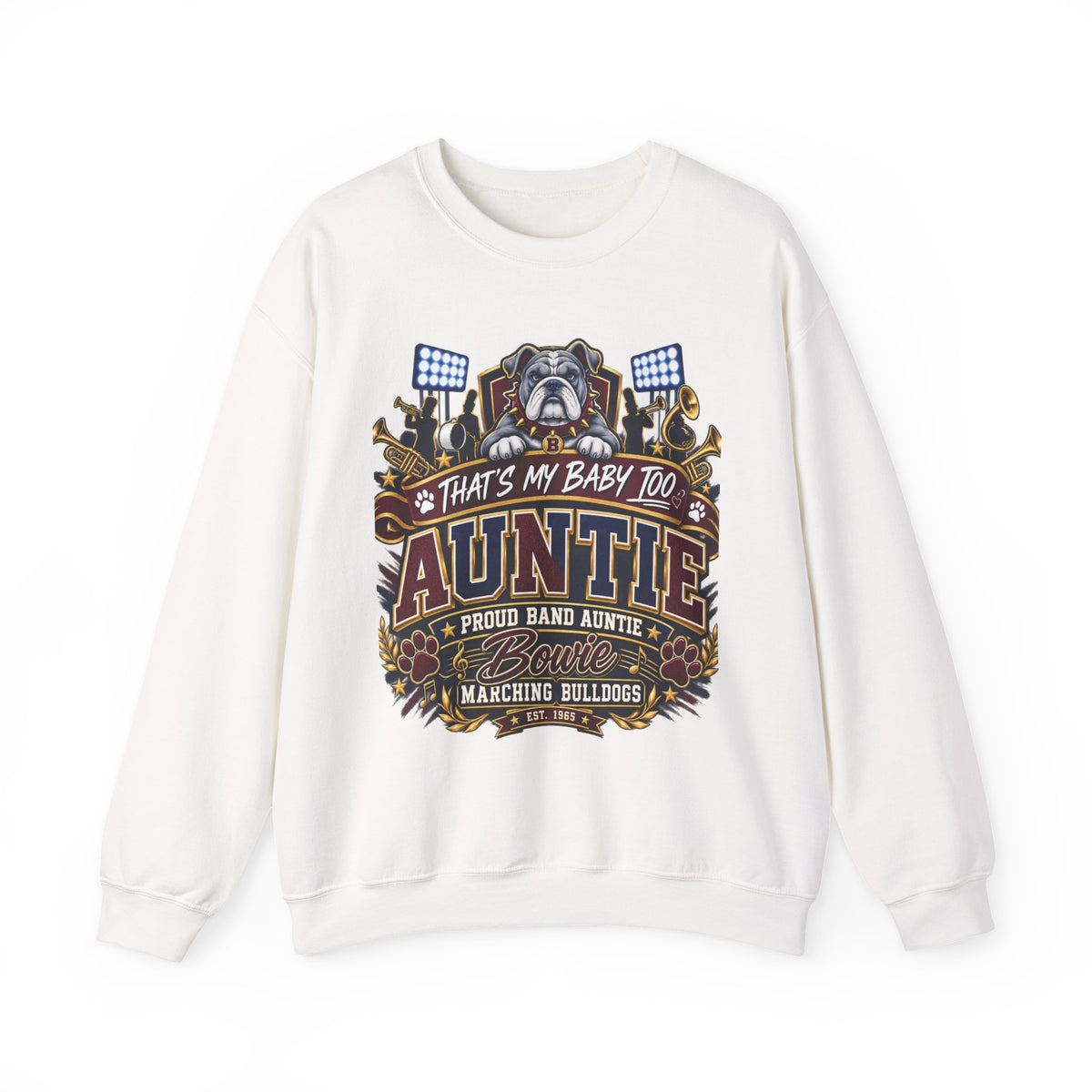 Auntie Proud Band Mom Crewneck Sweatshirt — "That’s My Baby Too" Marching Bulldogs Design