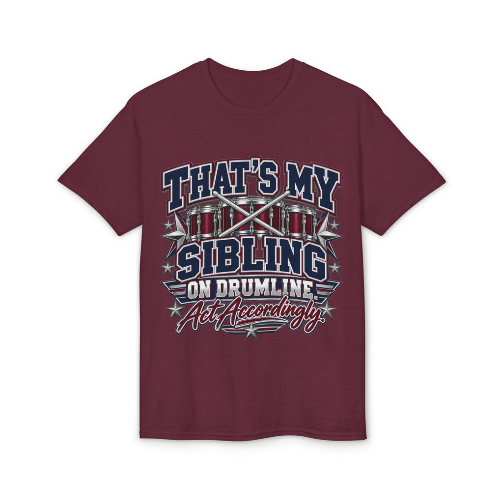 Drumline Sibling T-Shirt — "That’s My Sibling on Drumline" Support Tee