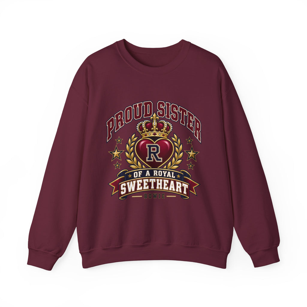 Proud Sister Sweatshirt - "Proud Sister of a Royal Sweetheart" Crewneck