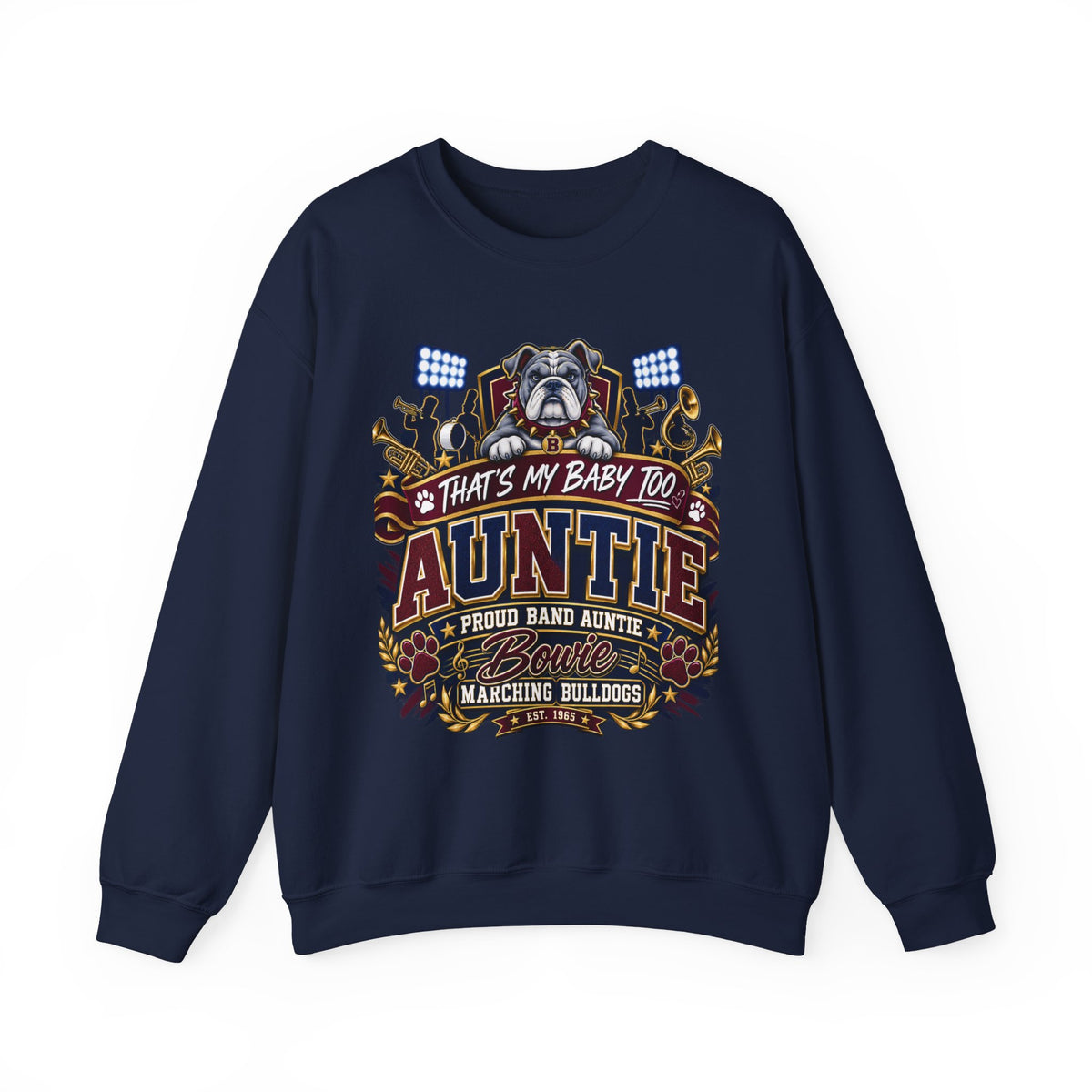 Auntie Proud Band Mom Crewneck Sweatshirt — "That’s My Baby Too" Marching Bulldogs Design