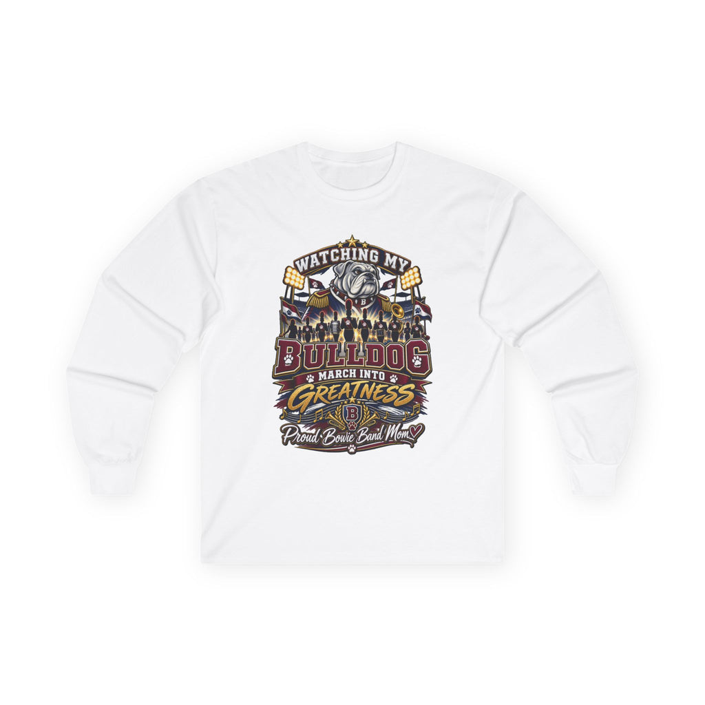 Watching My Bulldog March Into Greatness Long Sleeve Tee