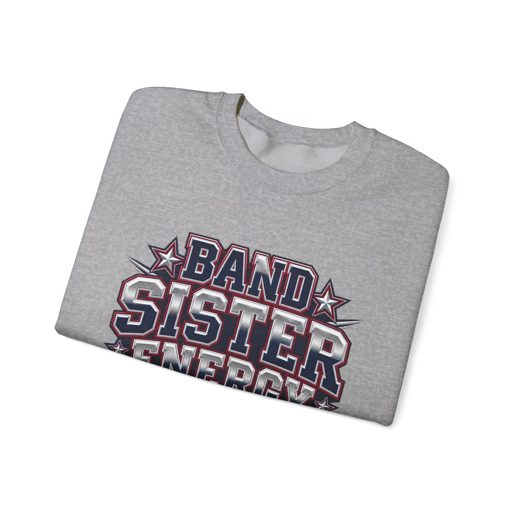 Band Sister Energy Sweatshirt — “All Heart, All Hype” Crewneck