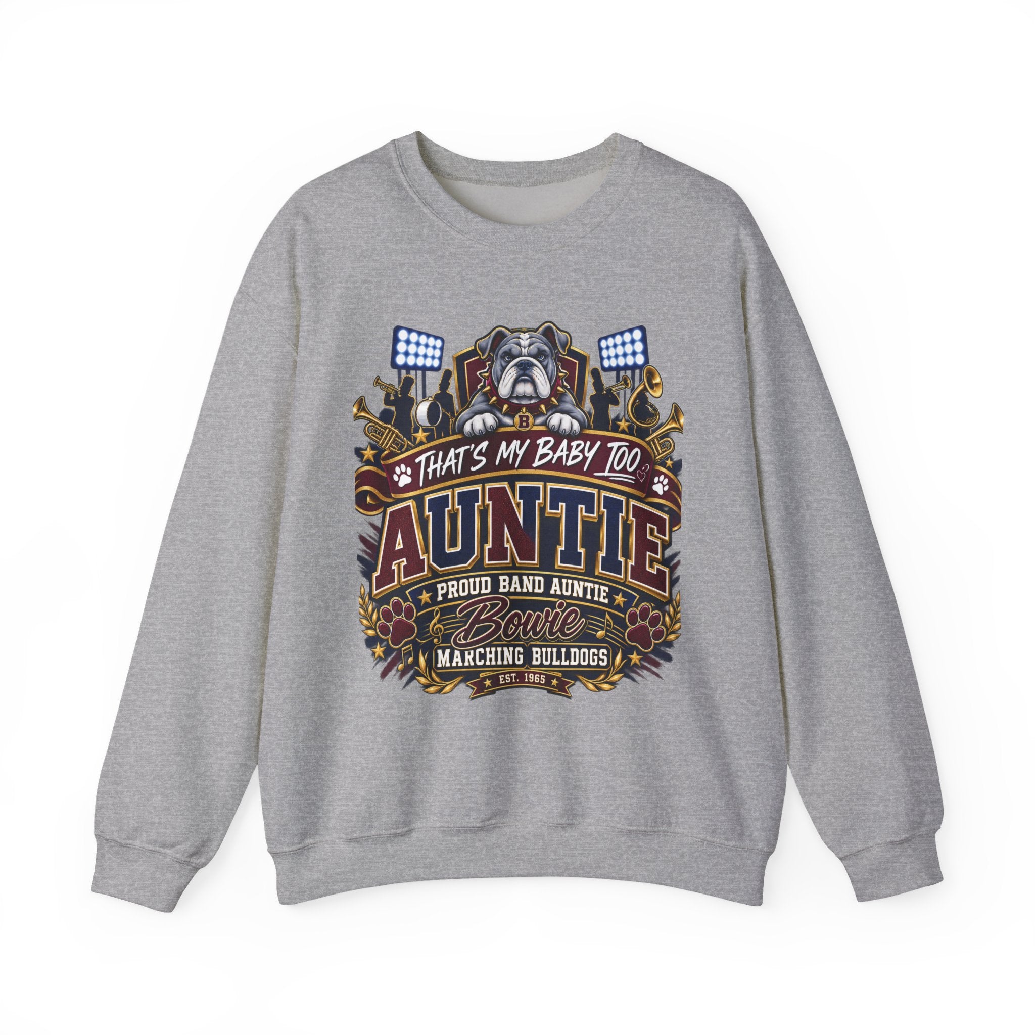 Auntie Proud Band Mom Crewneck Sweatshirt — "That’s My Baby Too" Marching Bulldogs Design