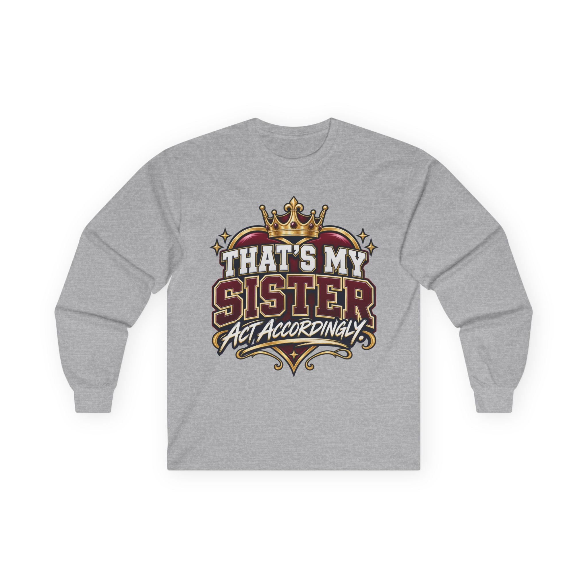 That’s My Sister Long Sleeve Tee – Funny Sibling Pride Shirt