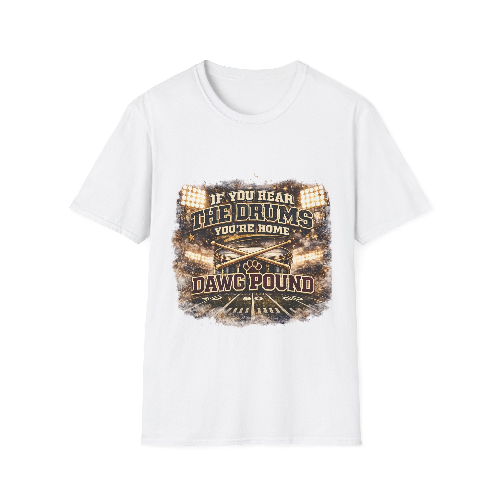 If You Hear The Drums You're Home T-Shirt — Dawg Pound Football Fan Tee
