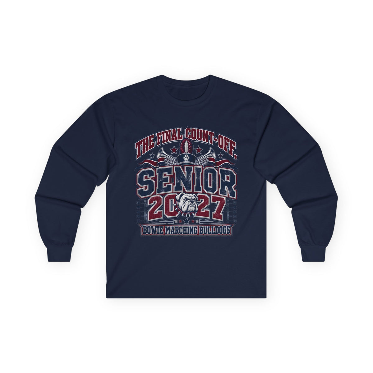 Senior 2027 Marching Band Long Sleeve Tee — "The Final Count-Off"