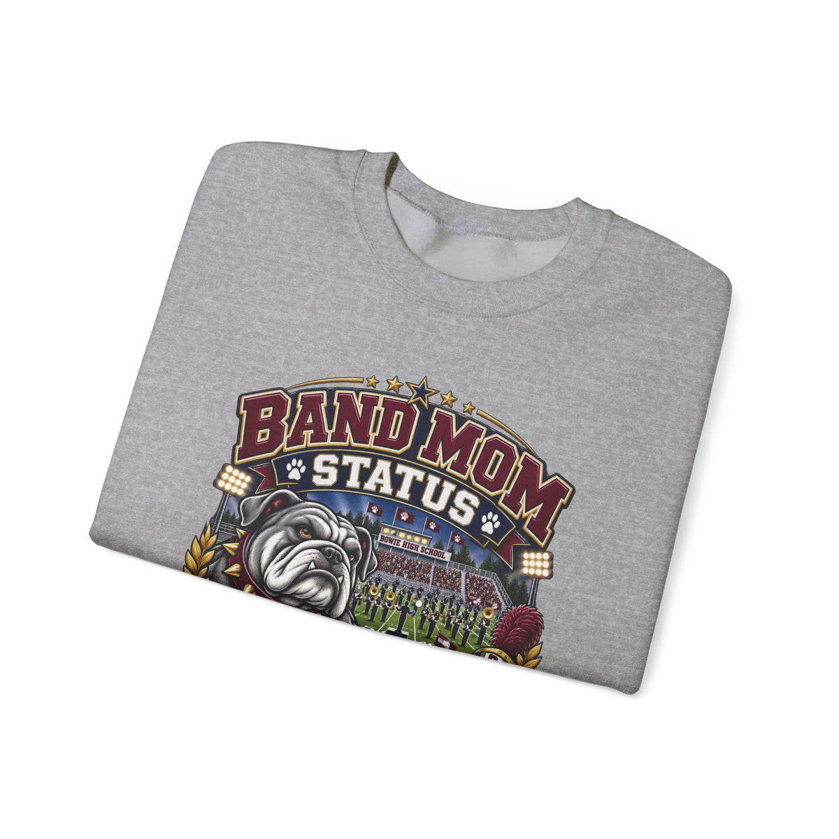 Band Mom Crewneck Sweatshirt — "Band Mom Status: Earned in the Stands" Graphic