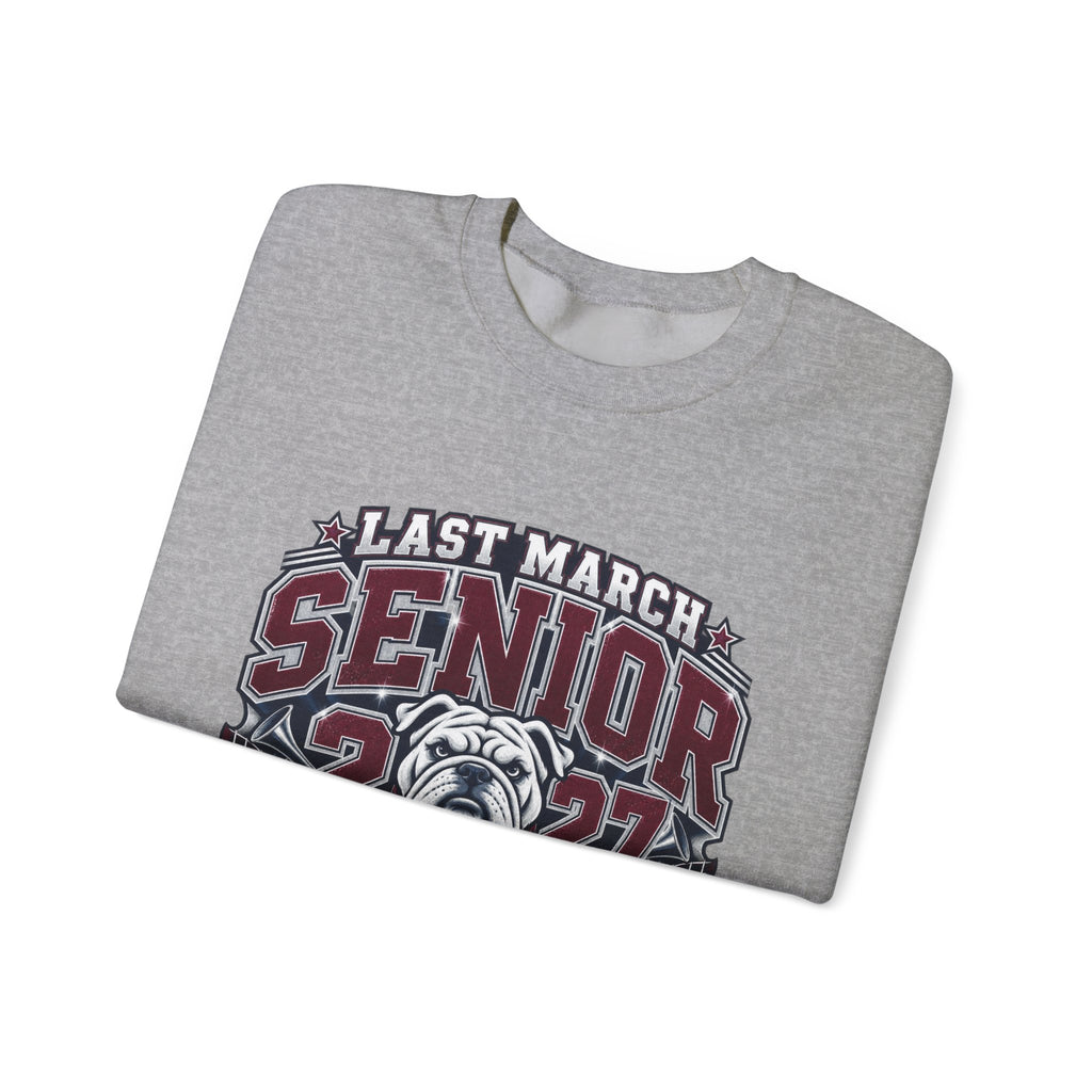 Senior 2027 Crewneck Sweatshirt – "Last March" Bulldog Legacy Forever
