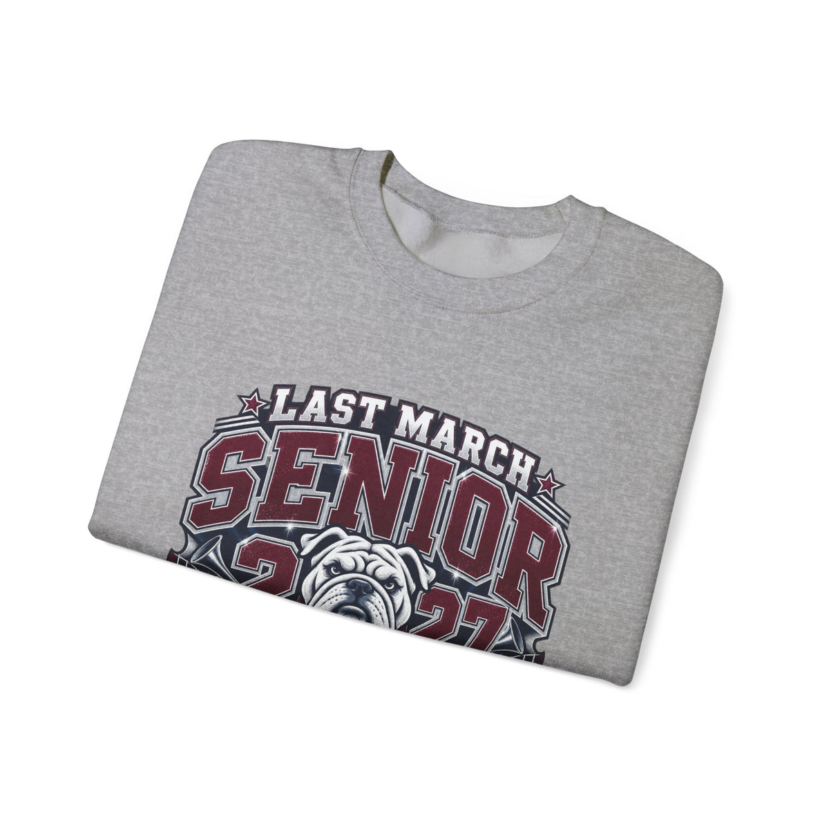 Senior 2027 Crewneck Sweatshirt – "Last March" Bulldog Legacy Forever