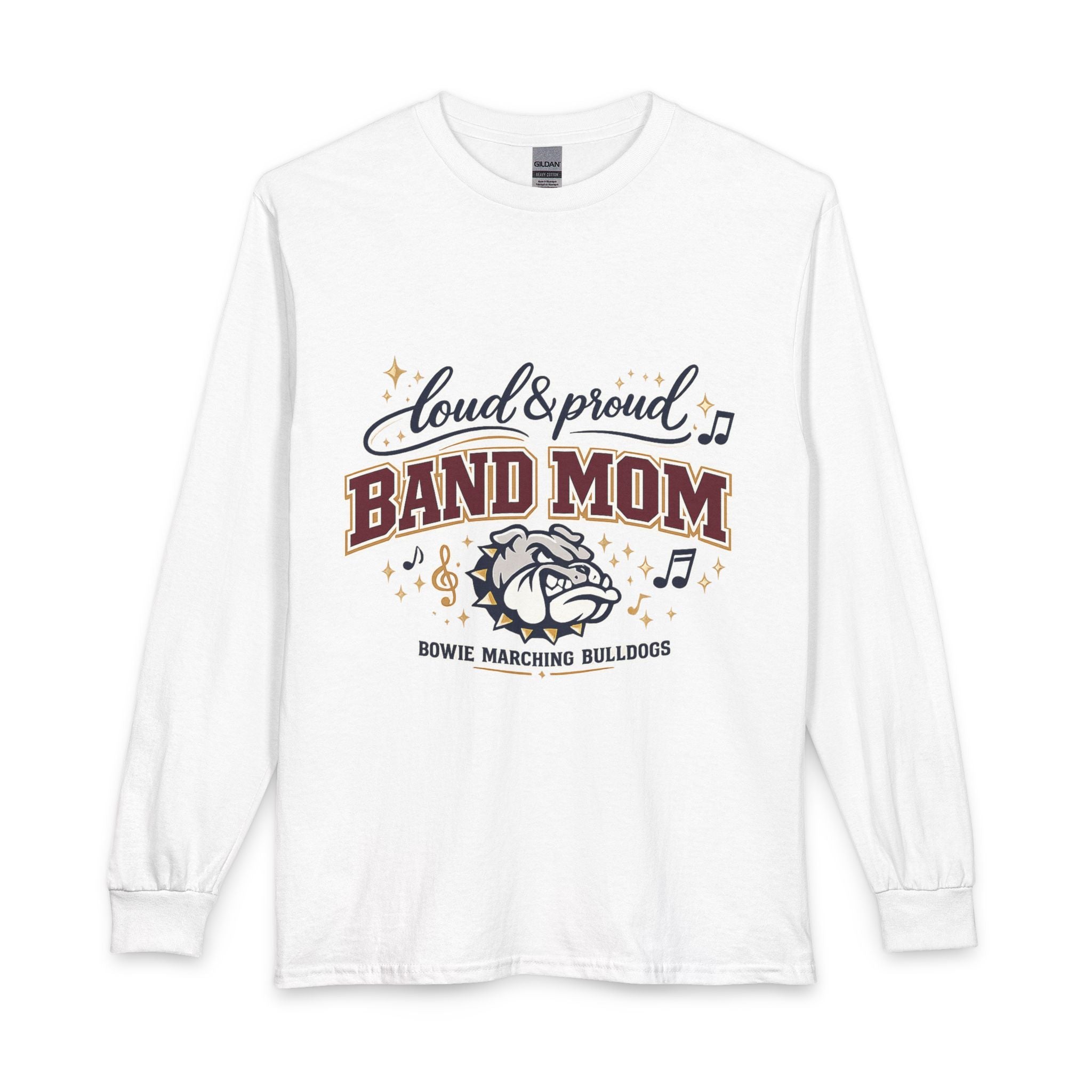Loud & Proud Band Mom Long Sleeve Tee — Bowie Marching Bulldogs