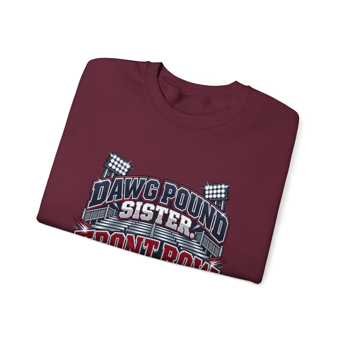 Dawg Pound Sister "Front Row Pressure" Crewneck Sweatshirt