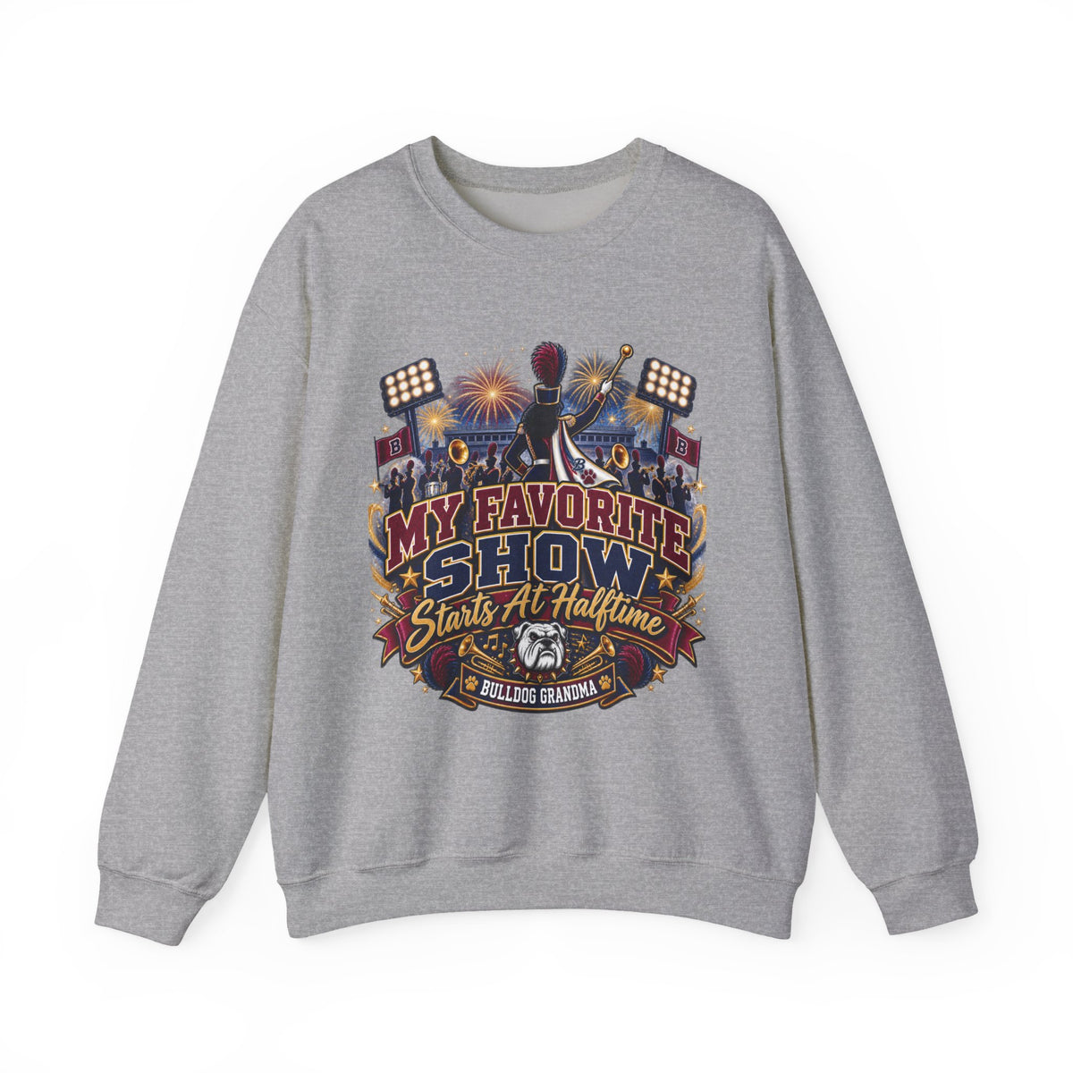 Crewneck Sweatshirt — 'My Favorite Show Starts at Halftime' Marching Band Graphic
