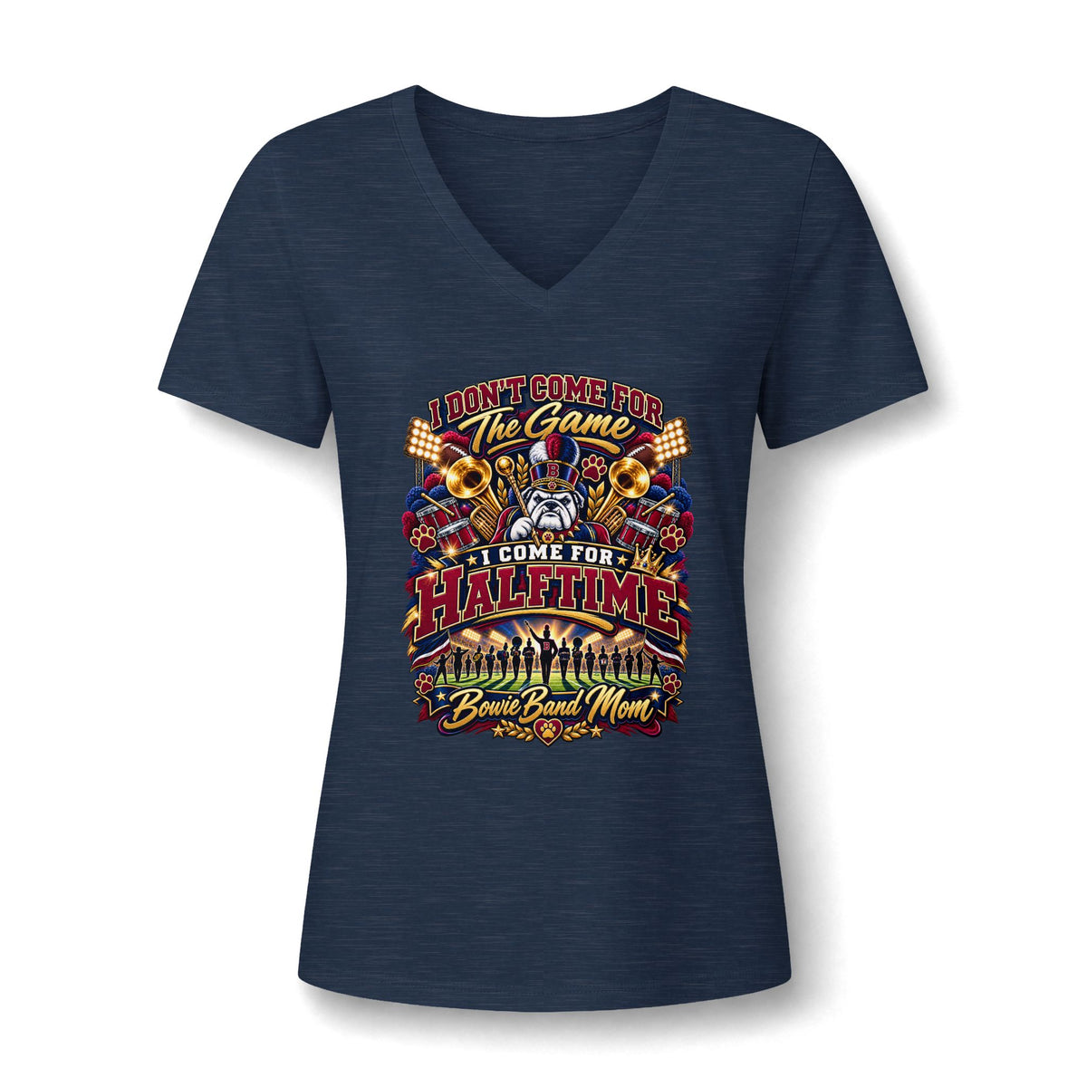 Band Mom V-Neck Tee — "I Don't Come for the Game, I Come for Halftime"