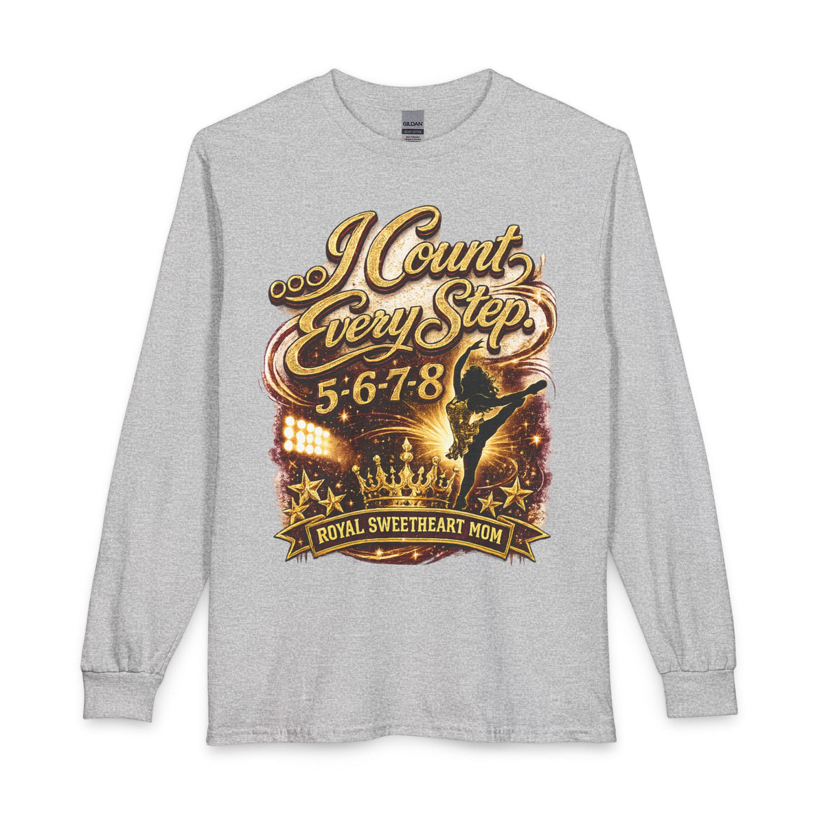 I Count Every Step 5·6·7·8 Long Sleeve T-Shirt — Royal Sweetheart Mom Dance Shirt