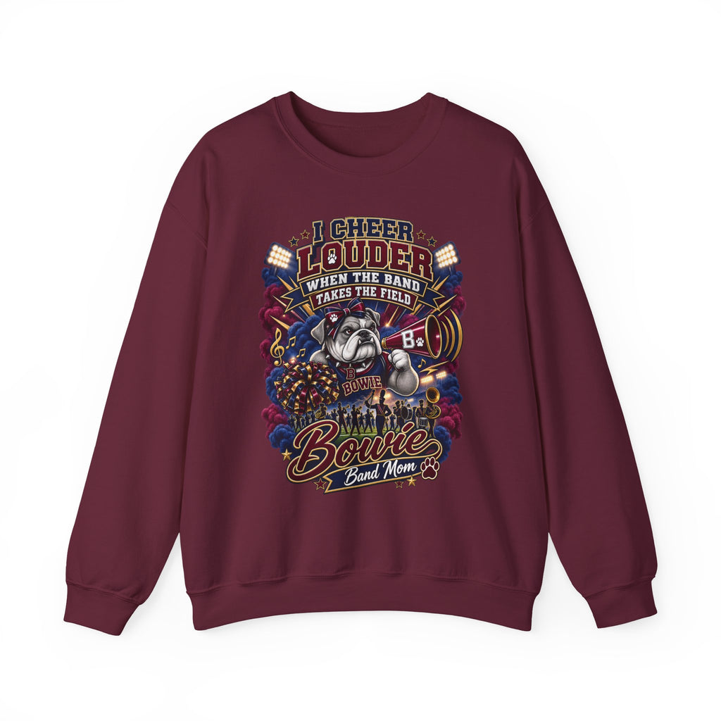Band Mom Crewneck Sweatshirt - "I Cheer Louder When The Band Takes The Field" Marching Band Supporter Pullover