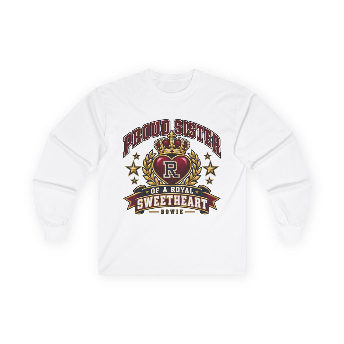 Proud Sister of a Royal Sweetheart Long Sleeve Tee