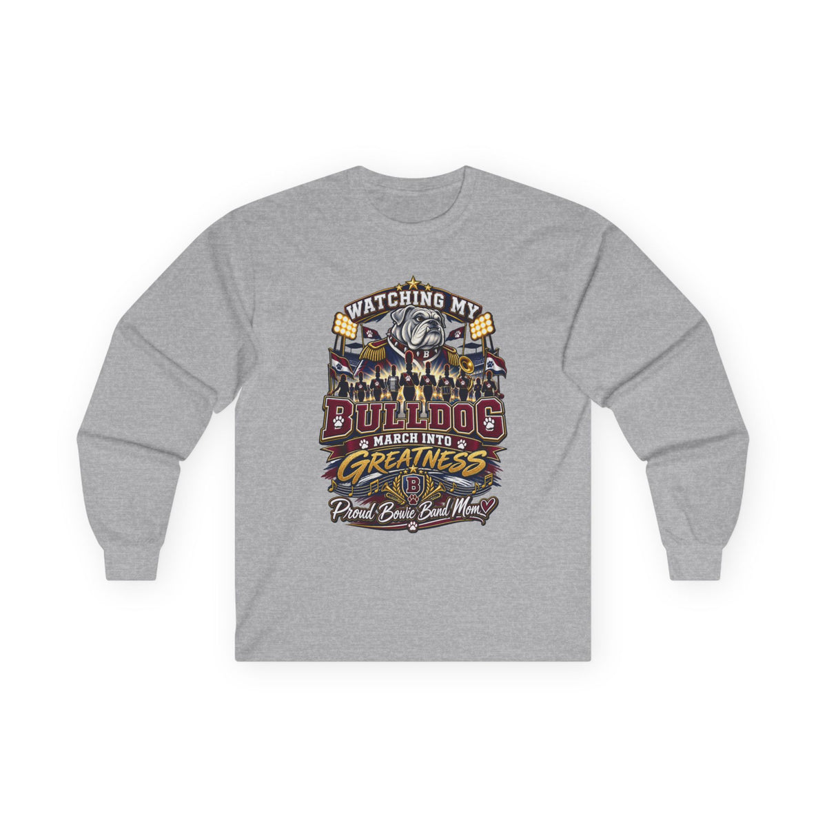 Watching My Bulldog March Into Greatness Long Sleeve Tee