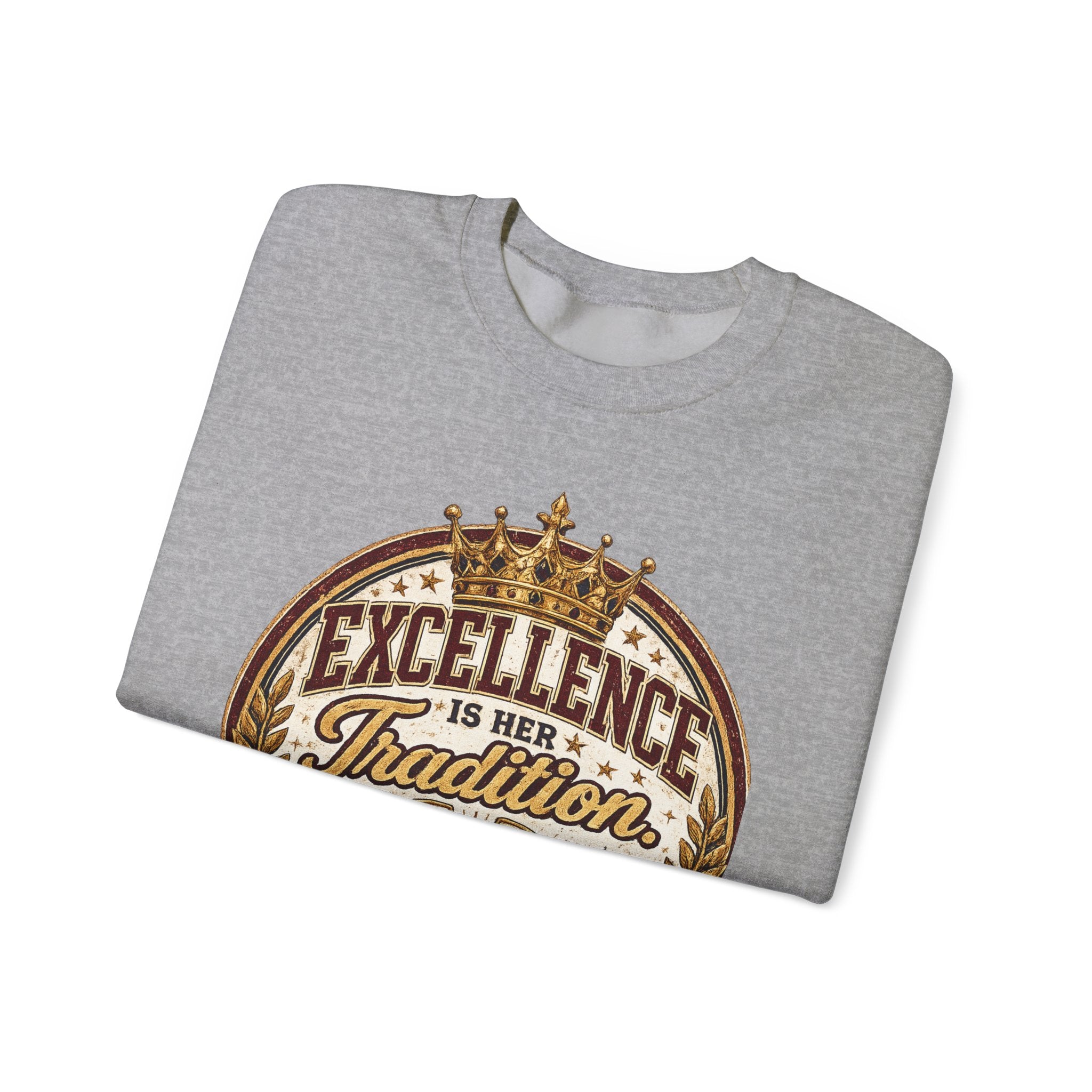 Excellence Is Her Tradition Crewneck Sweatshirt — Royal Sweethearts Mom Graphic