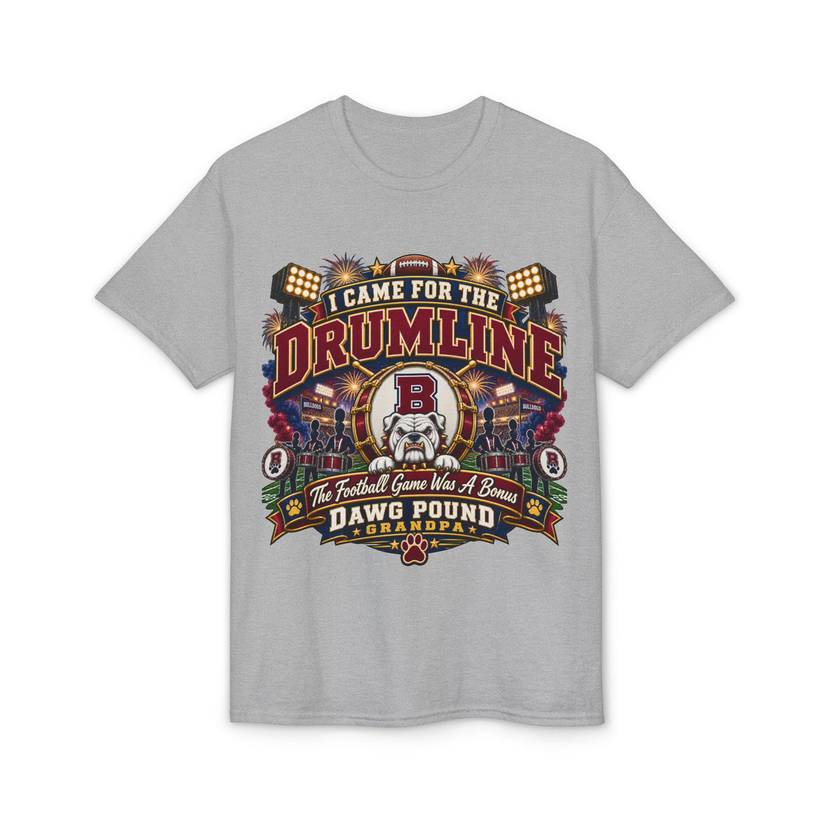 I Came for the Drumline T‑Shirt — Dawg Pound Football Fan Tee