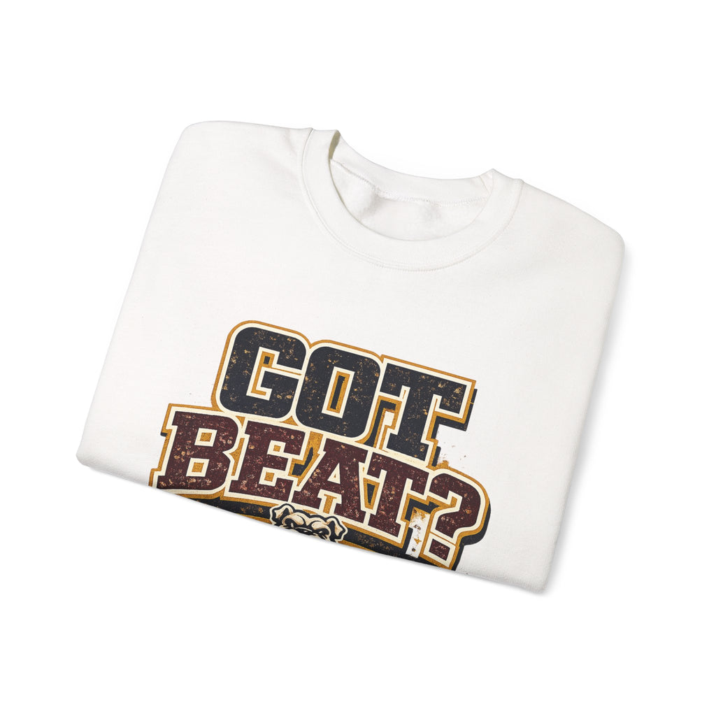 Got Beat? Bulldog Crewneck Sweatshirt – Dawg Pound Football Fan Apparel