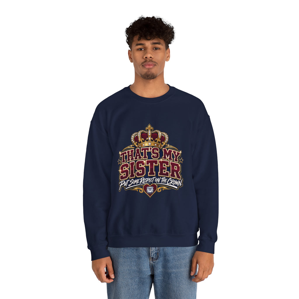 That’s My Sister Crown Crewneck Sweatshirt — Sister Pride Graphic Sweatshirt