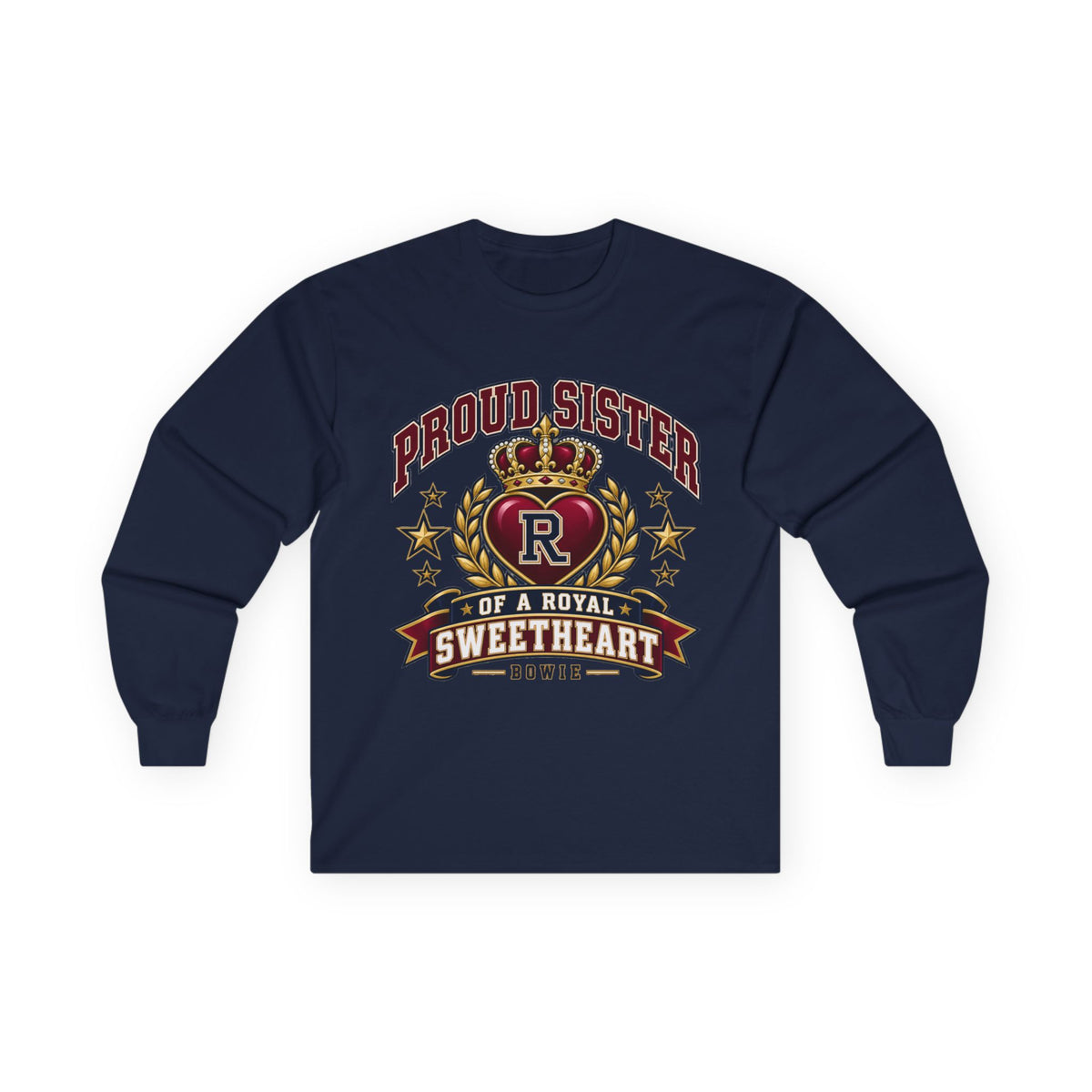 Proud Sister of a Royal Sweetheart Long Sleeve Tee