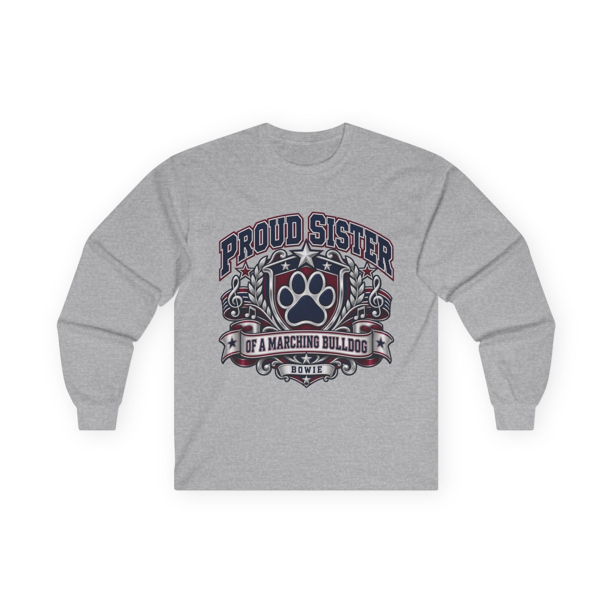 Proud Sister of a Marching Bulldog Long Sleeve Tee