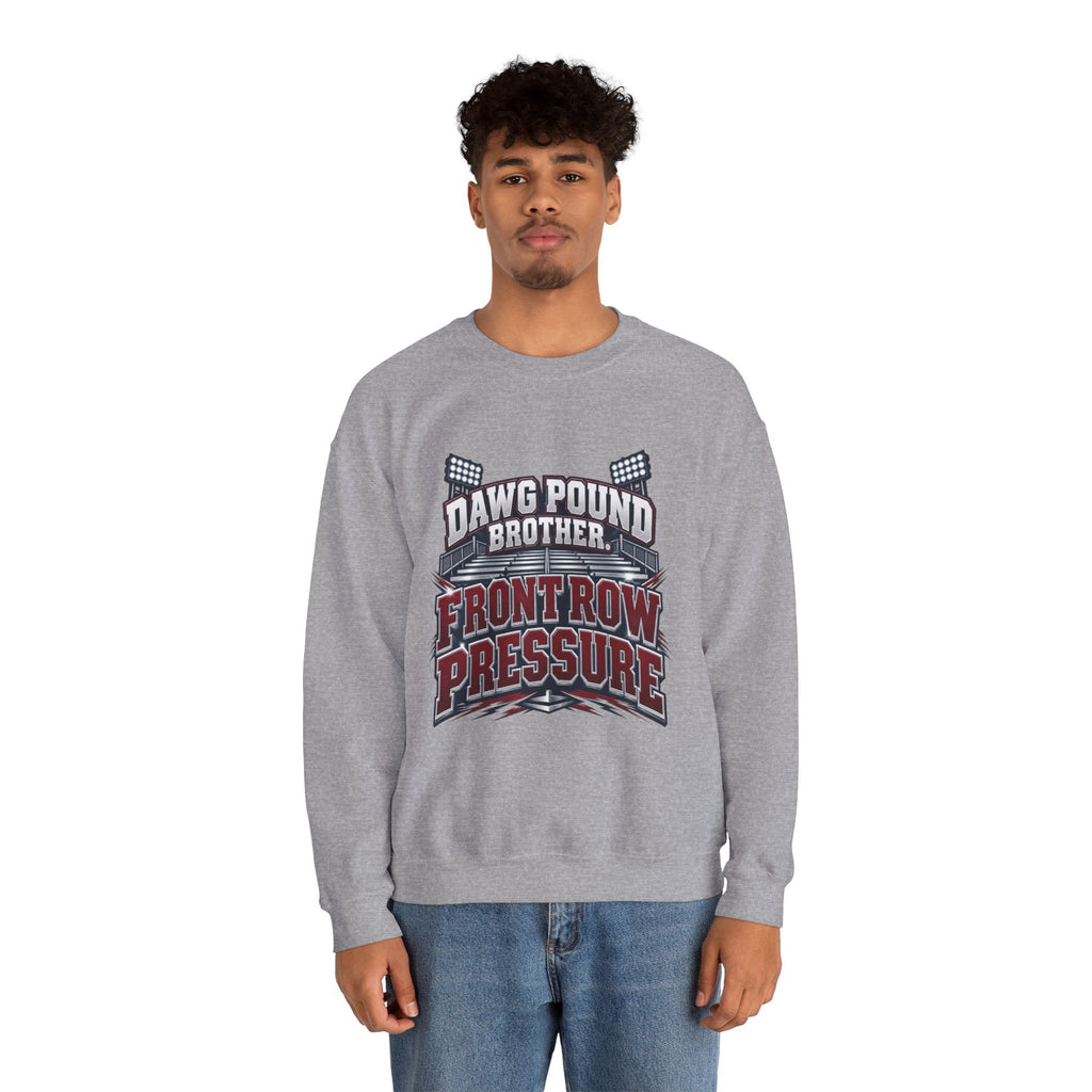 Crewneck Sweatshirt — Dawg Pound Brother “Front Row Pressure” Football Fan Pullover