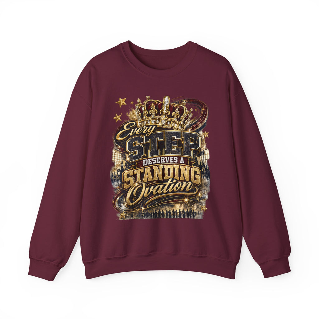 Crewneck Sweatshirt — "Every Step Deserves a Standing Ovation" Inspirational Graphic