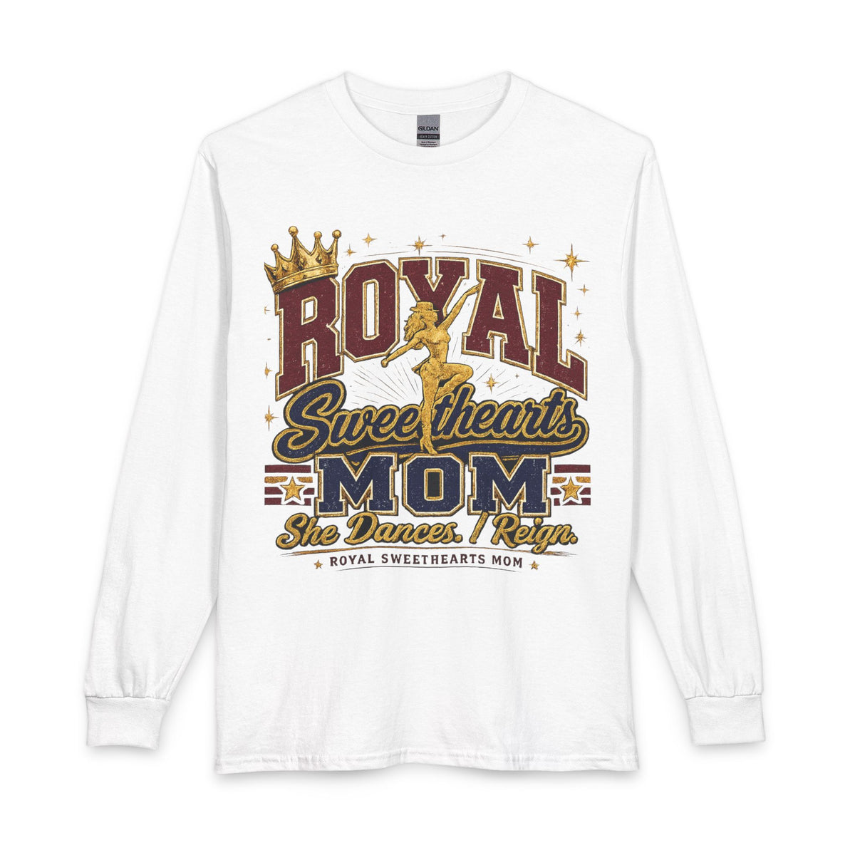 Royal Sweethearts Mom Long Sleeve Shirt — 'She Dances I Reign' Dance Mom Tee