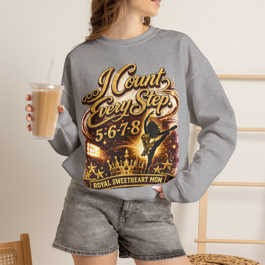 Sweatshirt — "I Count Every Step 5·6·7·8" Dance Mom Crewneck