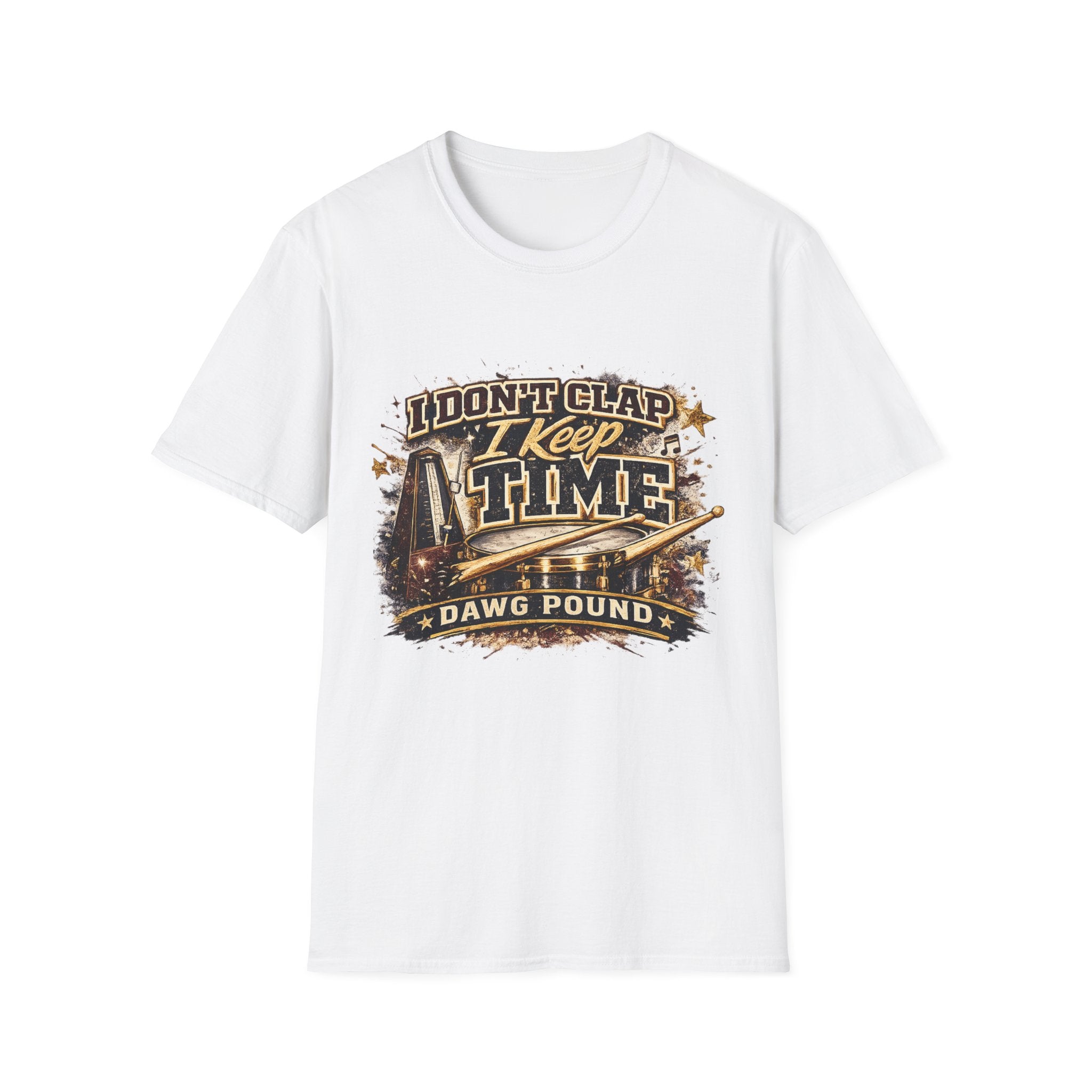Drummer T-Shirt — "I Don't Clap I Keep Time" Dawg Pound Music Tee