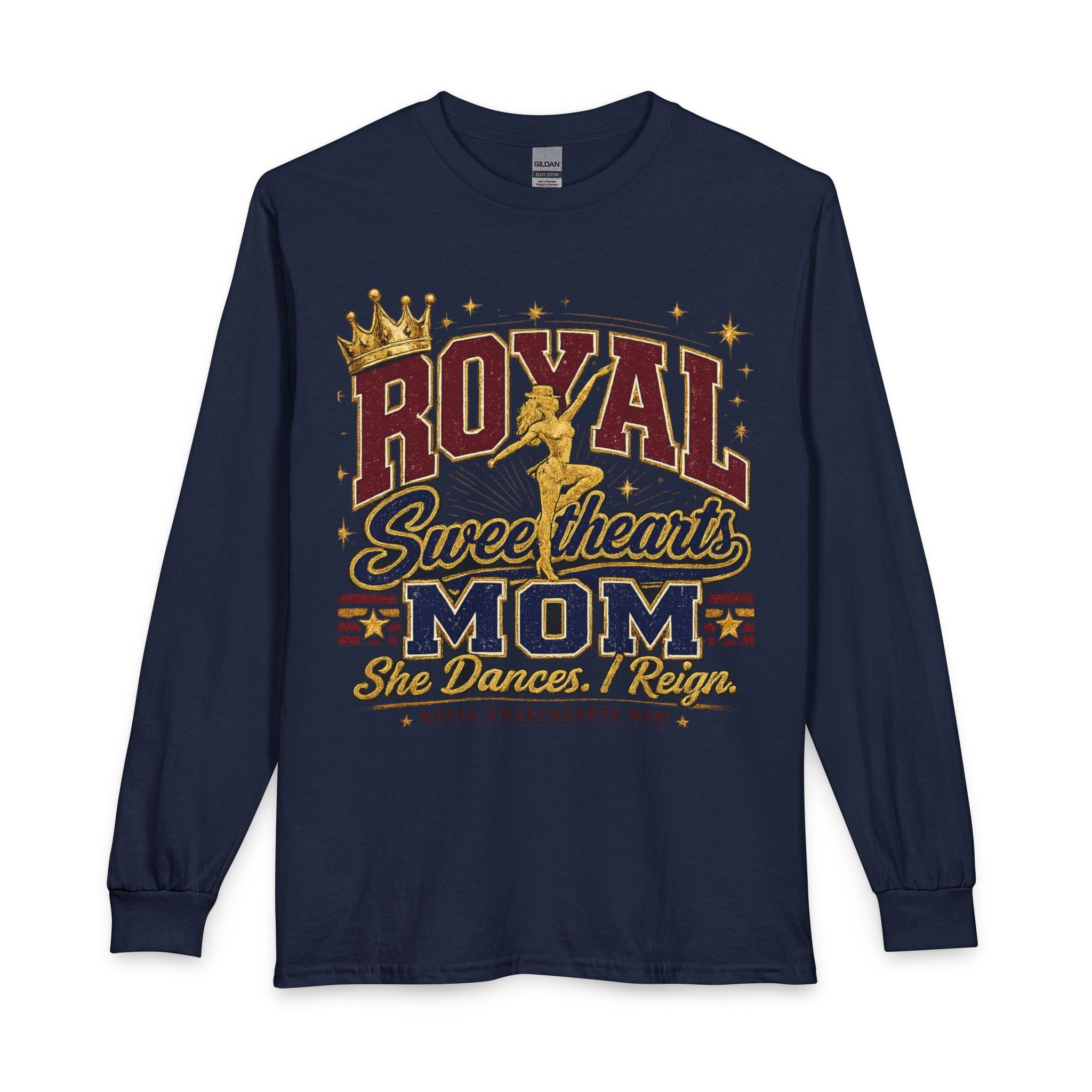 Royal Sweethearts Mom Long Sleeve Shirt — 'She Dances I Reign' Dance Mom Tee