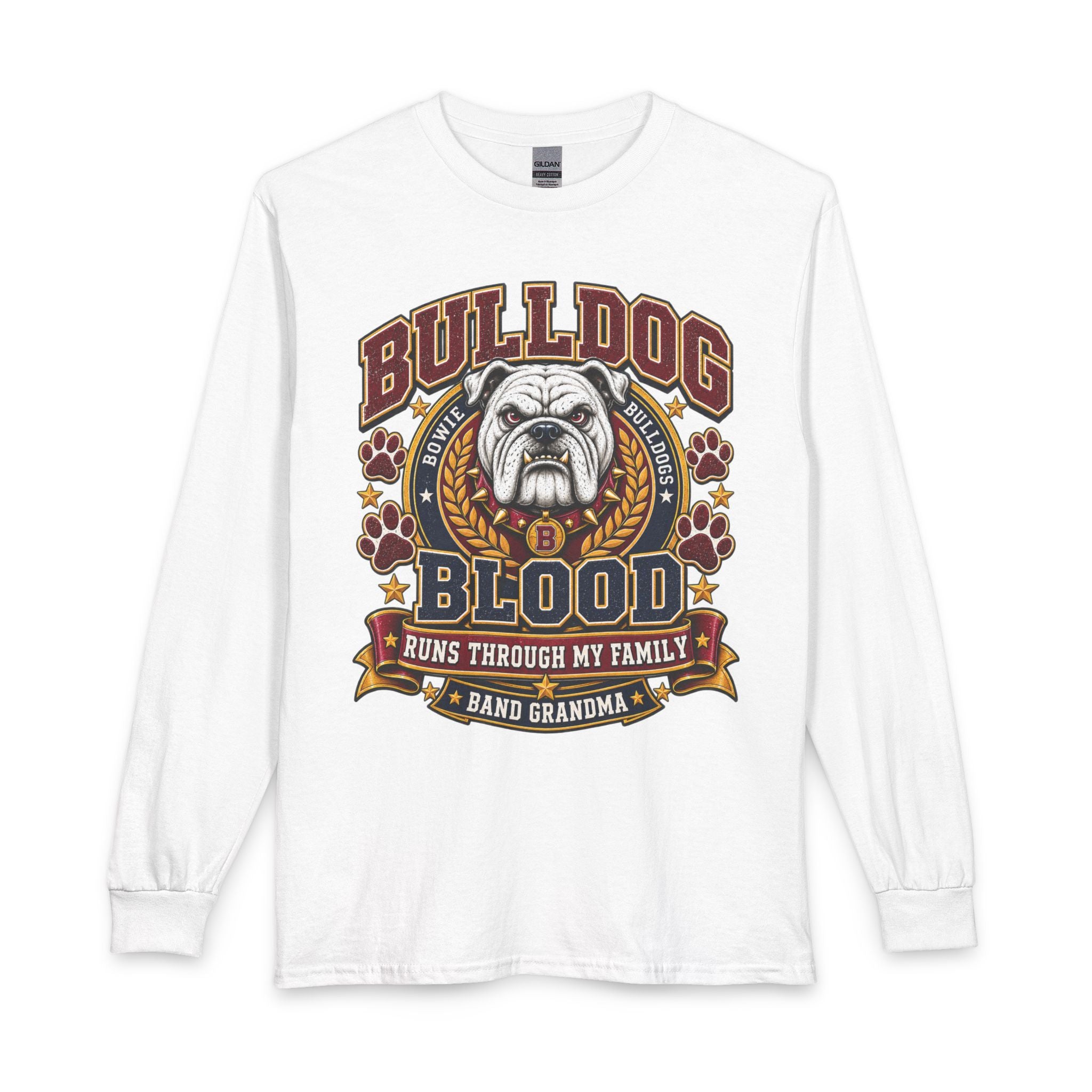 Bulldog Blood Long Sleeve Tee — Runs Through My Family (Grandma)