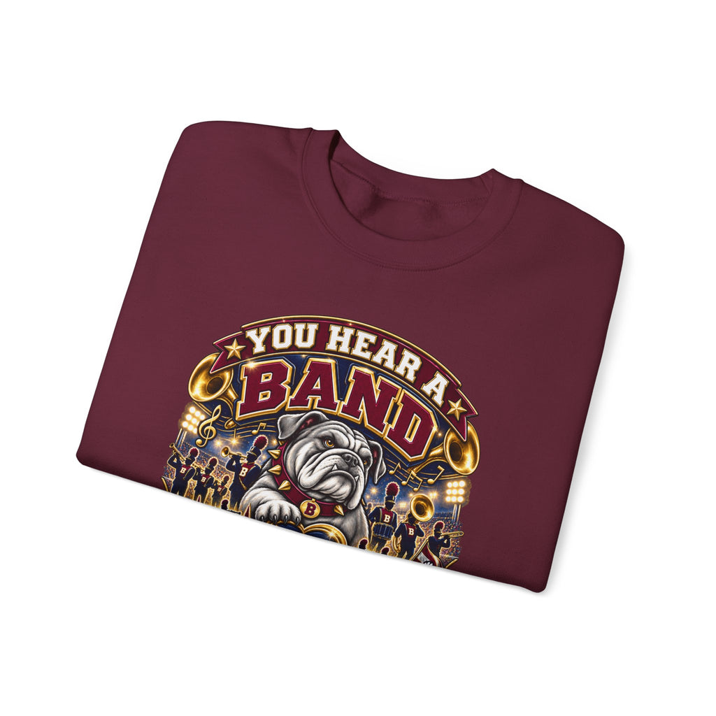 Band Mom Sweatshirt – "You Hear a Band, I Hear My Baby" Marching Bulldogs Crewneck