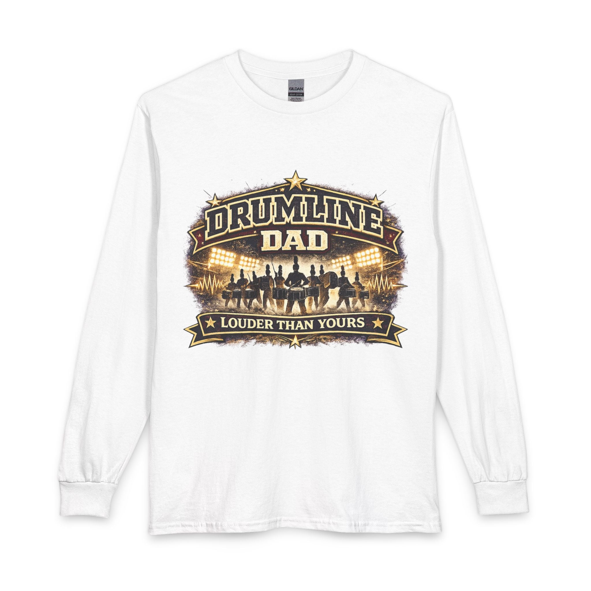 Drumline Dad Long Sleeve Shirt – "Drumline Dad: Louder Than Yours" Band Dad Tee