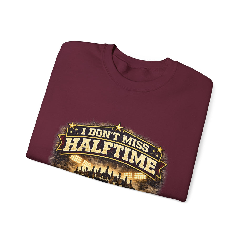Halftime Dad Crewneck Sweatshirt — "I Don't Miss Halftime" Football Dad Pullover