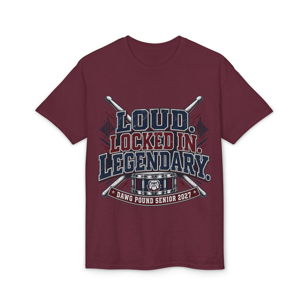 Loud Locked In Legendary T-Shirt — Dawg Pound Senior 2022 Drumline Tee