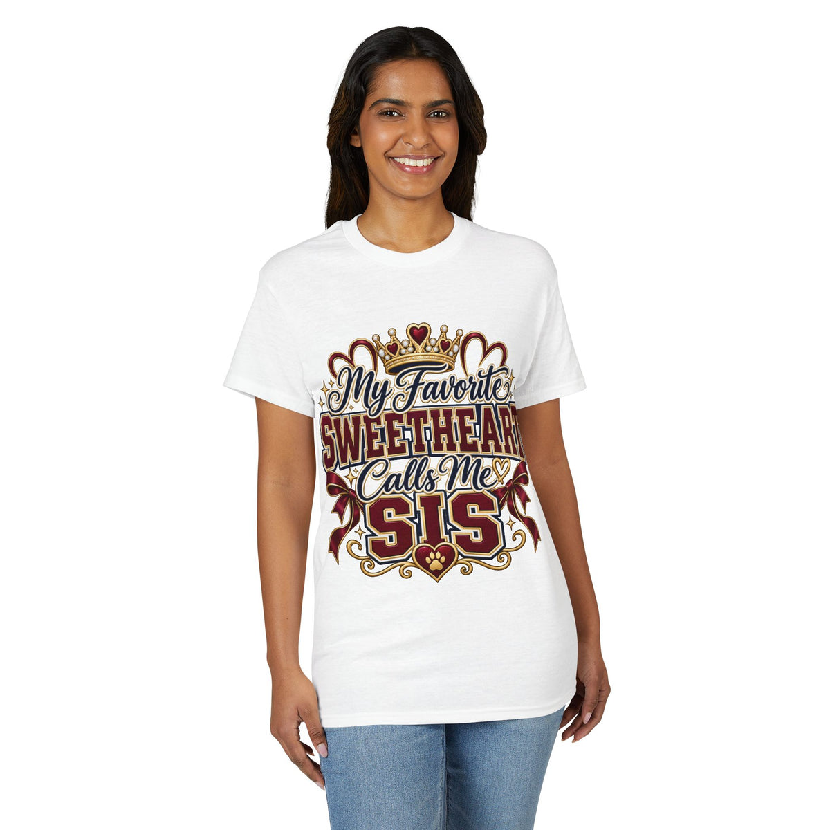 My Favorite Sweetheart Calls Me Sis T-Shirt