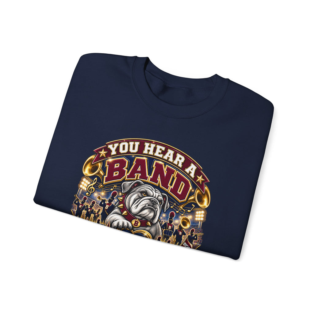 Band Mom Sweatshirt – "You Hear a Band, I Hear My Baby" Marching Bulldogs Crewneck