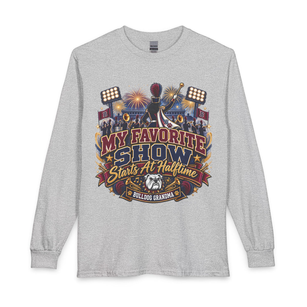 Long Sleeve T‑Shirt — "My Favorite Show Starts at Halftime" Bulldog Grandma Football Tee