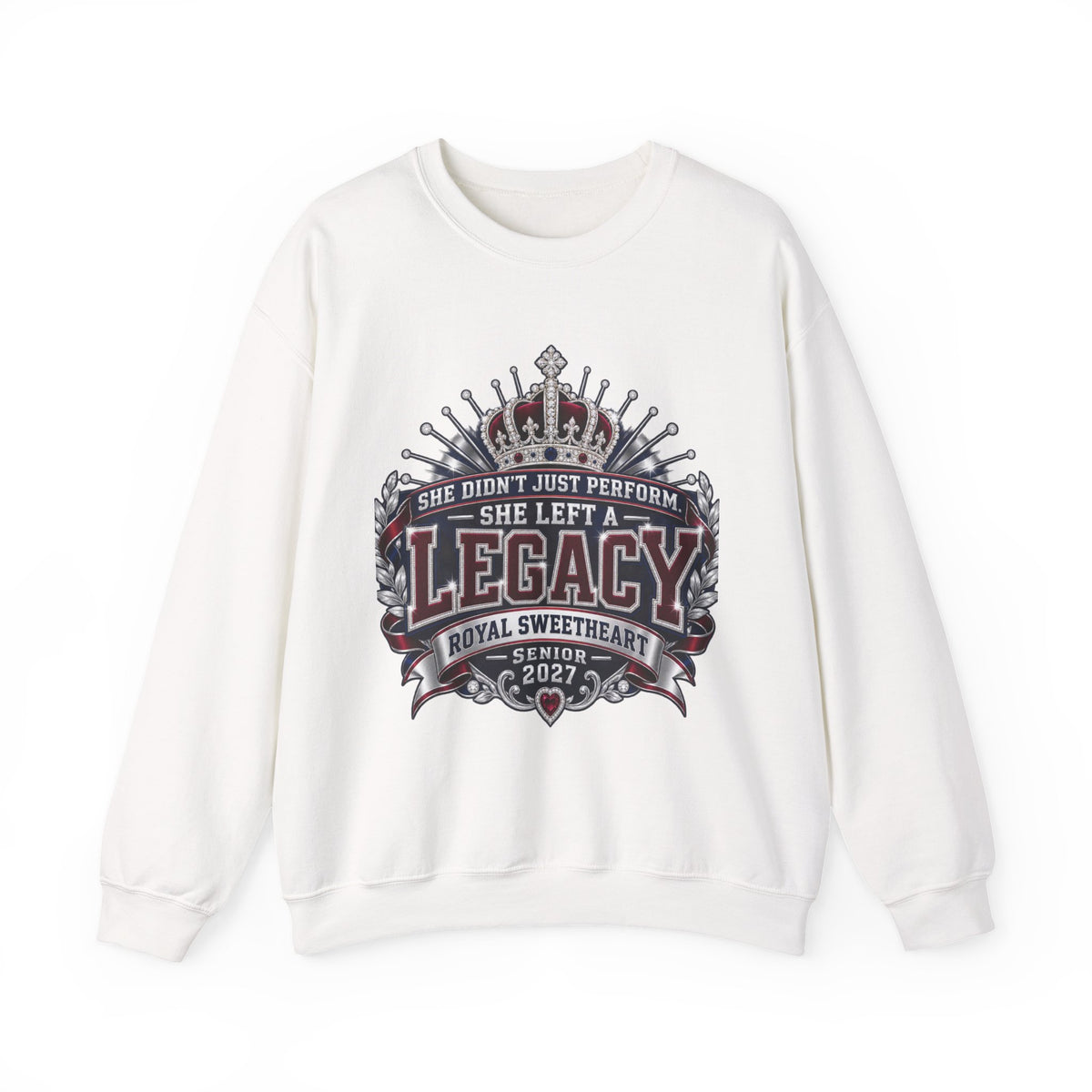 Crewneck Sweatshirt - "She Didn't Just Perform, She Left a Legacy" Senior 2027 Royal Sweetheart Design