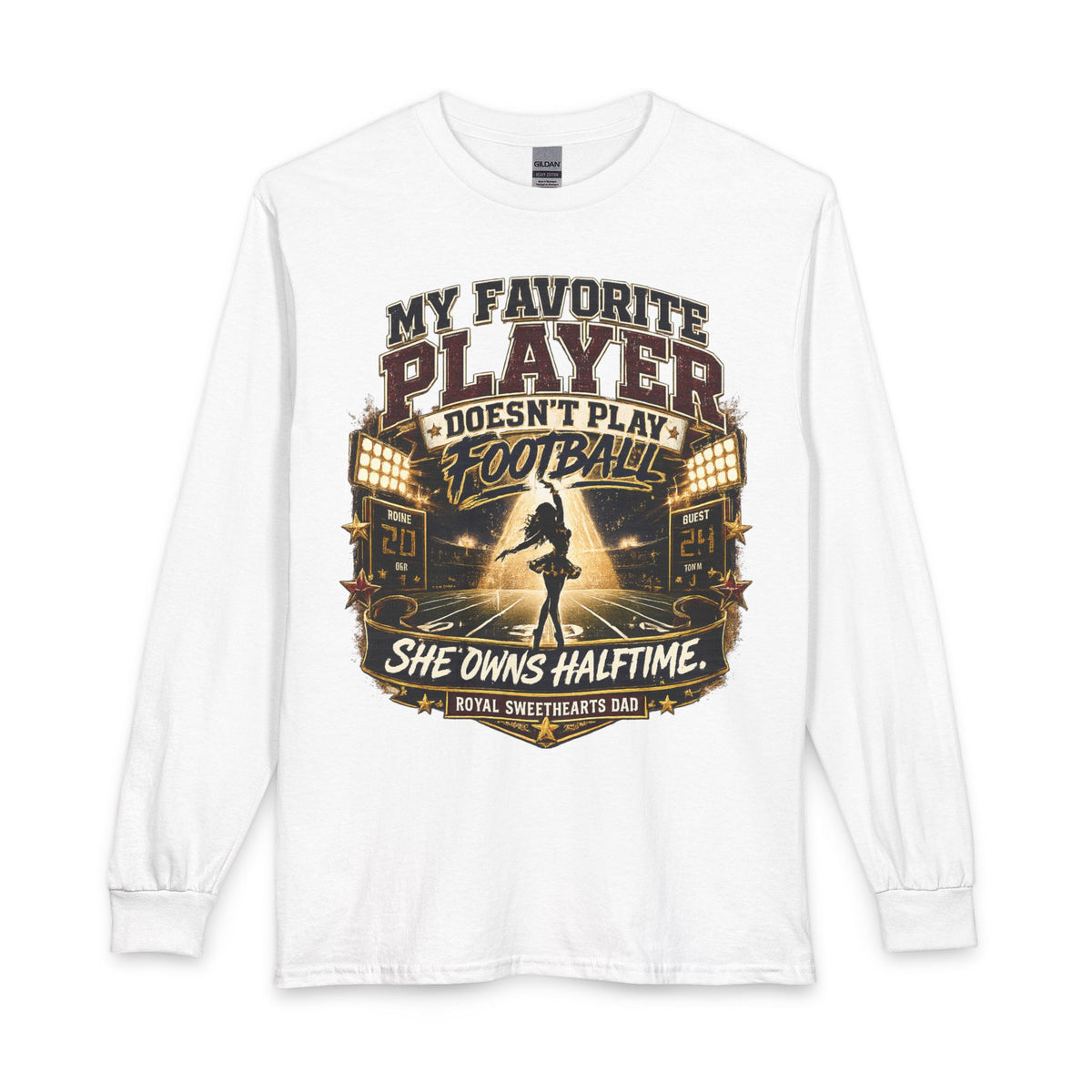 Long Sleeve Dad T-Shirt — "My Favorite Player Doesn't Play Football, She Owns Halftime" Cheerleader Design