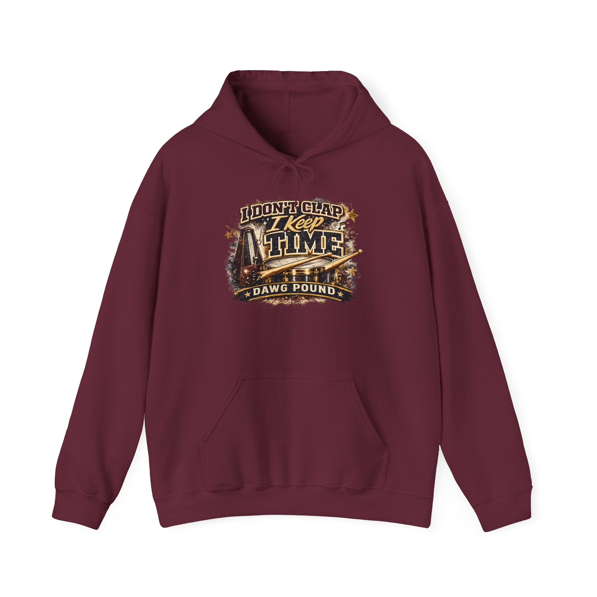 Hoodie — "I Don't Clap, I Keep Time" Drumline Band Hooded Sweatshirt