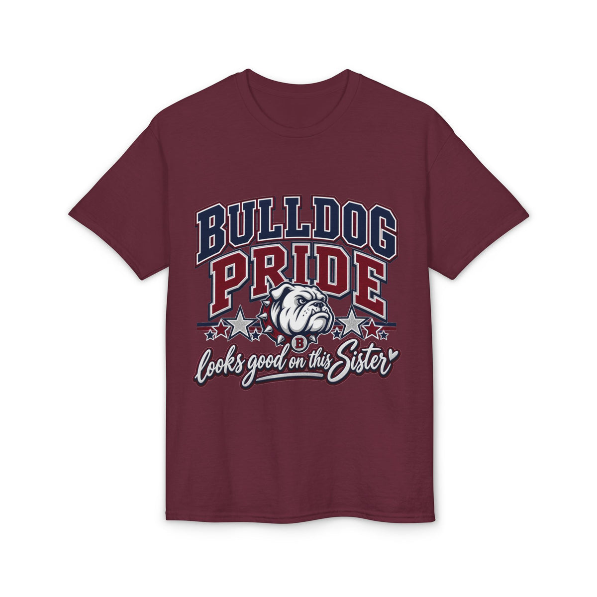 Bulldog Pride T-Shirt — 'Looks Good on His Sister' College Mascot Tee