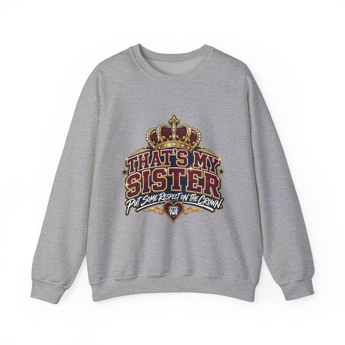 That’s My Sister Crown Crewneck Sweatshirt — Sister Pride Graphic Sweatshirt